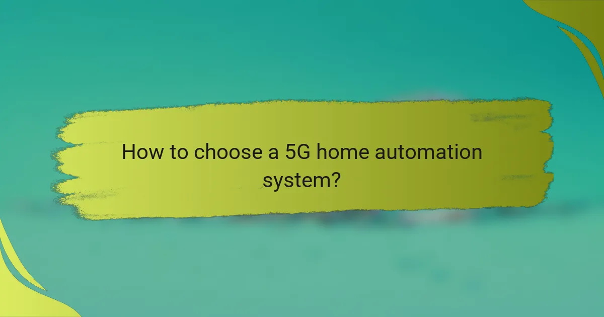 How to choose a 5G home automation system?