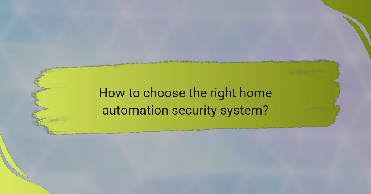 How to choose the right home automation security system?