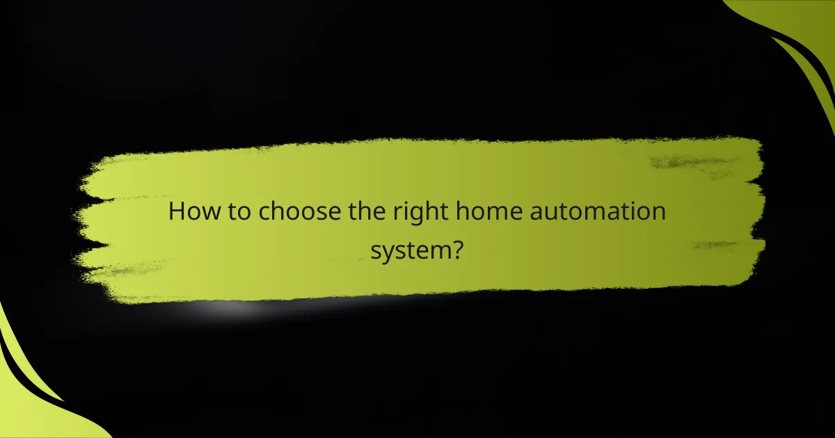 How to choose the right home automation system?