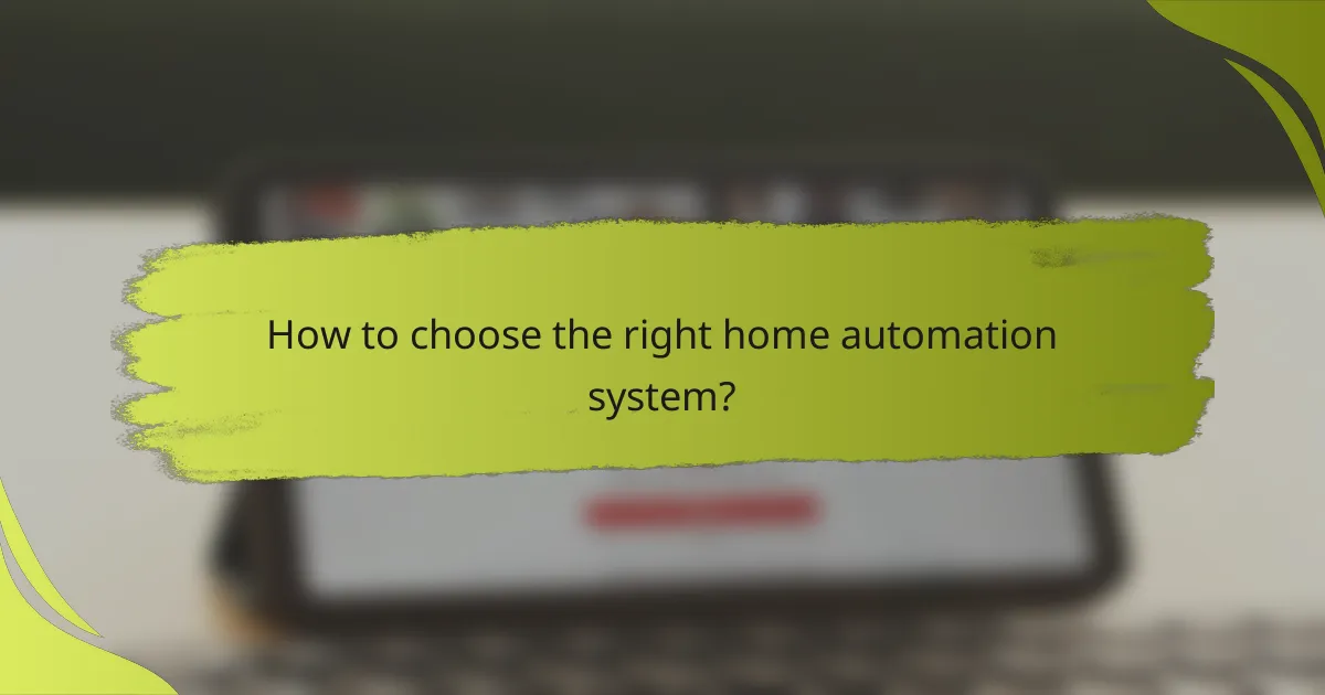 How to choose the right home automation system?