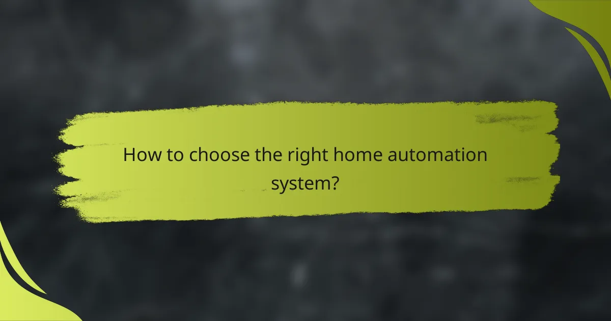 How to choose the right home automation system?