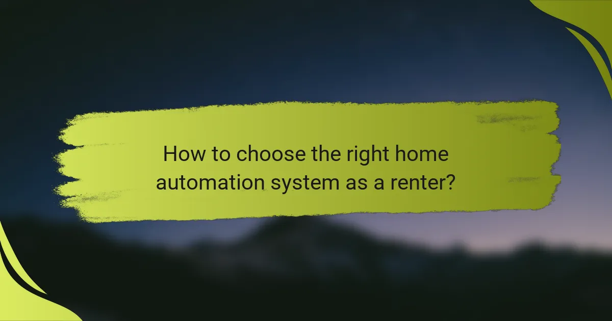 How to choose the right home automation system as a renter?