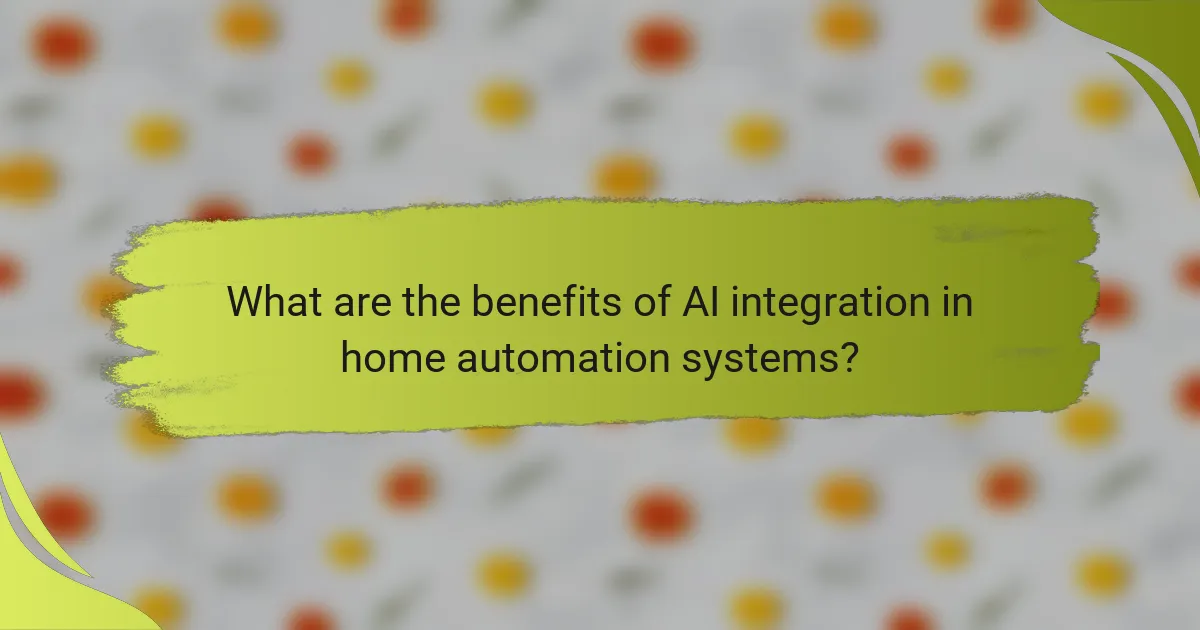 What are the benefits of AI integration in home automation systems?
