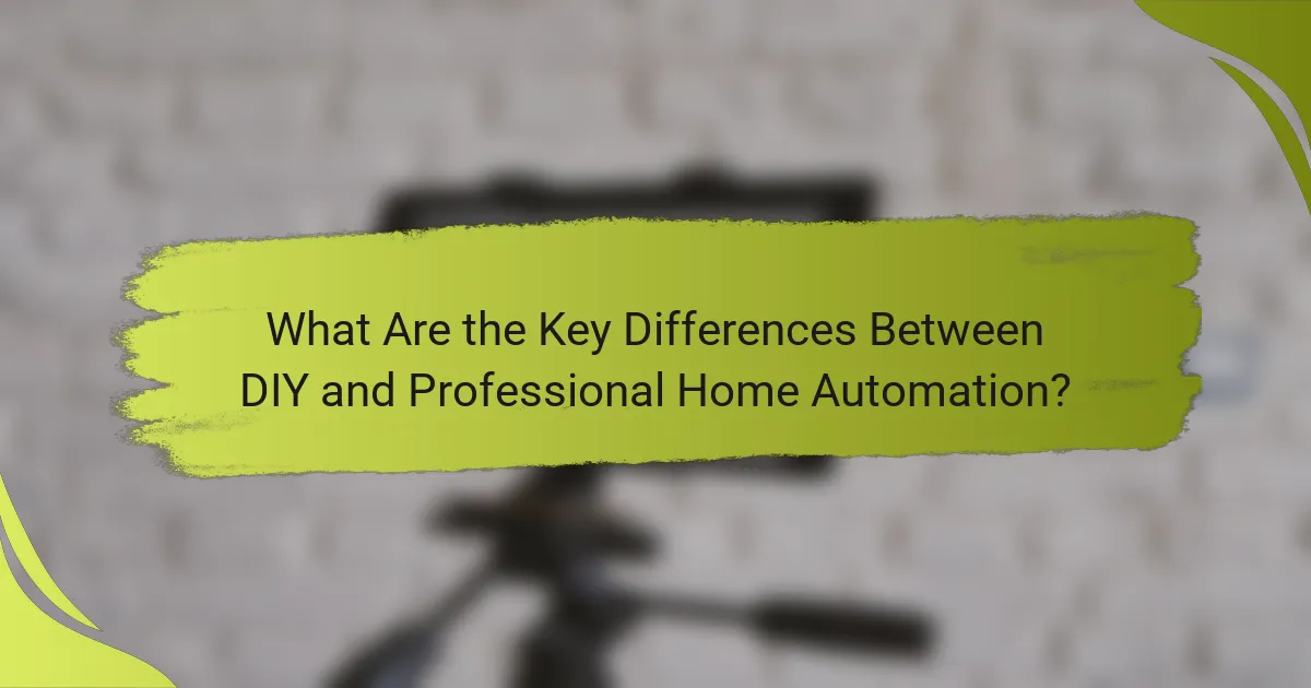What Are the Key Differences Between DIY and Professional Home Automation?